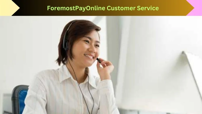 ForemostPayOnline Customer Service